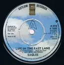 7inch Vinyl Single - Eagles - Life In The Fast Lane