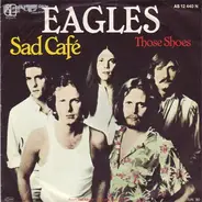 Eagles - Sad Café