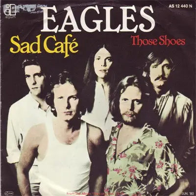Eagles - Sad Café