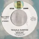 7inch Vinyl Single - Eagles - Tequila Sunrise