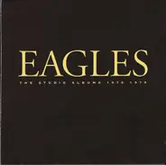 Eagles - The Studio Albums 1972-1979