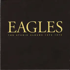 The Eagles - The Studio Albums 1972-1979