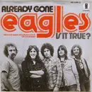 7inch Vinyl Single - Eagles - Already Gone