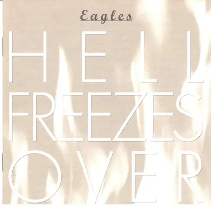 Eagles - Hell Freezes Over
