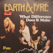 Earth And Fire - What Difference Does It Make