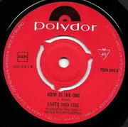 7inch Vinyl Single - Earth And Fire - Ruby Is The One