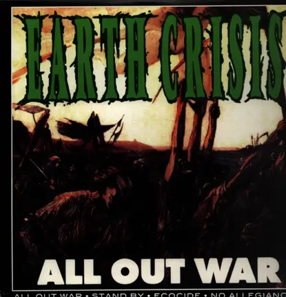 Earth Crisis - All Out War / Firestorm