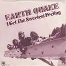 7inch Vinyl Single - Earth Quake - I Get The Sweetest Feeling
