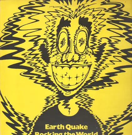 Earth Quake - rocking the world