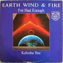 12inch Vinyl Single - Earth, Wind & Fire - I've Had Enough / Kalimba Tree
