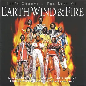 Earth, Wind & Fire - Let's Groove - The Best Of Earth Wind & Fire