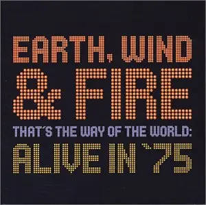 Earth, Wind & Fire - That's The Way Of The World: Alive In '75