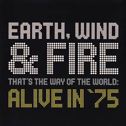 Earth, Wind & Fire - That's The Way Of The World: Alive In '75