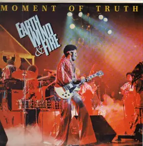 Earth, Wind & Fire - Moment of Truth