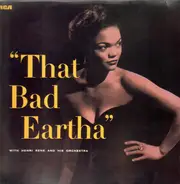 Eartha Kitt With Henri René And His Orchestra - That Bad Eartha