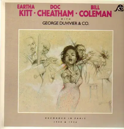 Eartha Kitt, Doc Cheatham, Bill Coleman - Recorded In Paris 1950 & 1956