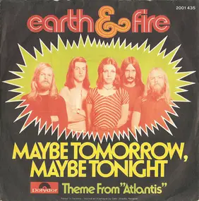 Earth & Fire - Maybe Tomorrow, Maybe Tonight