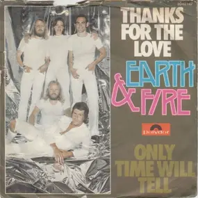 Earth & Fire - Thanks For The Love