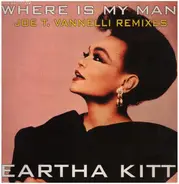 Earthda Kitt - Where Is Ma Man (Joe. T. VANNELLI REMIXES)