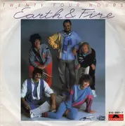 7'' - Earth & Fire, Earth And Fire - Twenty Four Hours / In A State OF Flux