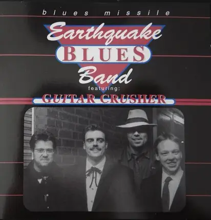 Earthquake Blues Band Featuring: Guitar Crusher - Blues Missile