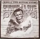 7inch Vinyl Single - Earl And The Steam Team - Engine Of Love