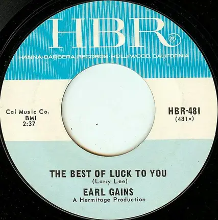 Earl Gaines - The Best Of Luck To You / It's Worth Anything