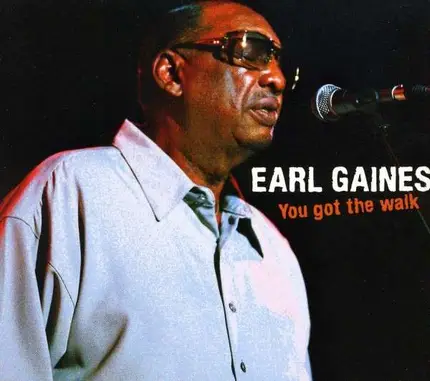 Earl Gaines - You Got the Walk