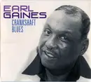 CD - Earl Gaines - Crankshaft Blues - Digipak