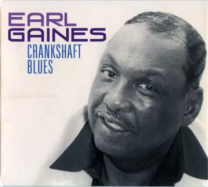 Earl Gaines - Crankshaft Blues