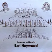 Earl Heywood - Tales Of The Donnelly Feud