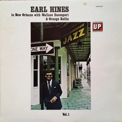 Earl Hines , Wallace Davenport , Orange Kellin - Earl Hines In New Orleans - Vol. 1