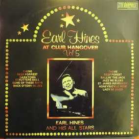 Earl Hines - Earl Hines At Club Hangover - Vol 5