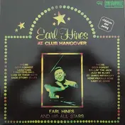 Earl Hines And His All-Stars - Earl Hines At Club Hangover