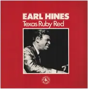Earl Hines - Texas Ruby Red