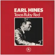 Earl Hines - Texas Ruby Red
