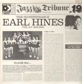 Earl Hines - The Indispensable Earl Hines, Vol. 3 & 4 (1939-1945)