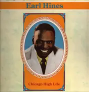 Earl Hines - Chicago High Life