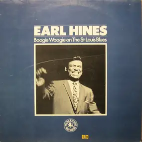 Earl Hines - Earl Hines (Boogie Woogie On The St Louis Blues)