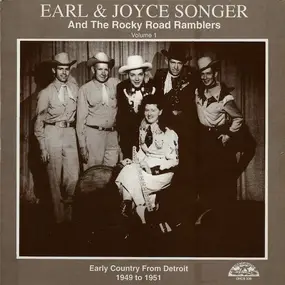 Earl Songer & His Rocky Road Ramblers - Volume 1: Early Country From Detroit 1949 To 1951