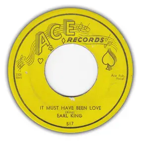 Earl King - It Must Have Been Love / I'll Take You Back Home