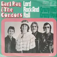 Earl Ray & The Condors - Lord Rock And Roll / Crazy Me Crazy You