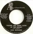 7inch Vinyl Single - Earl Richards - Things Are Kinda Slow At The House / Do My Playing At Home