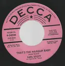 7inch Vinyl Single - Earl Scott - That's The Hangup Baby - Promo