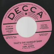 Earl Scott - That's The Hangup Baby