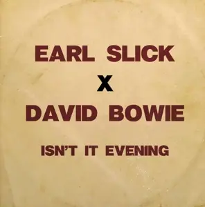 Earl Slick /David Bowie - Isn't It Evening