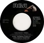 Earl Thomas Conley And Anita Pointer - Too Many Times / Changes Of Love