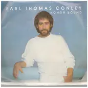 7inch Vinyl Single - Earl Thomas Conley - Honor Bound (Remix Version) / Too Hot To Handle