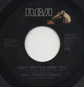 Earl Thomas Conley - I Can't Win For Losin' You / Love's On The Move Again