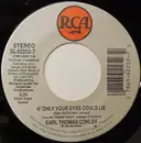7inch Vinyl Single - Earl Thomas Conley - If Only Your Eyes Could Lie